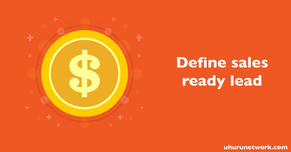 Define Sales Ready Lead