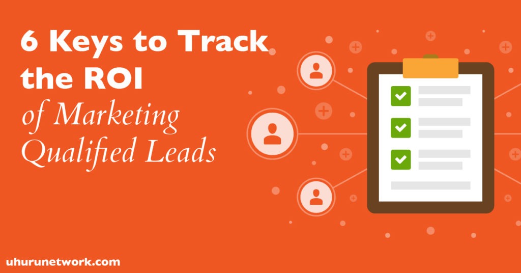 Track ROI Marketing Qualified Leads