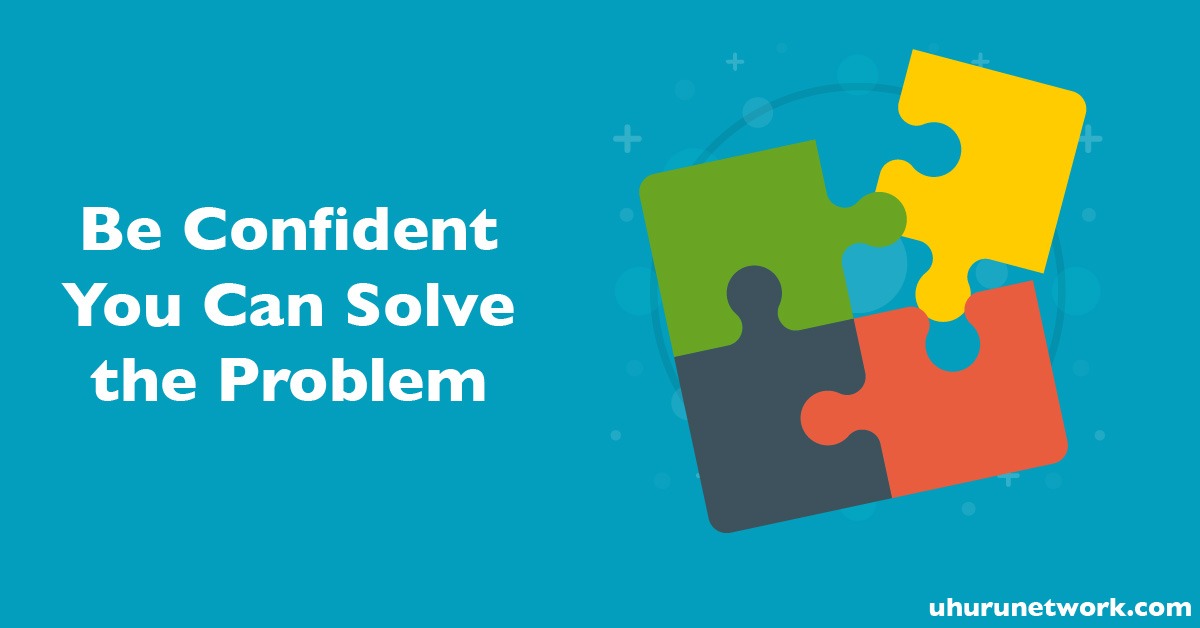 Be Confident You Can Solve The Problem