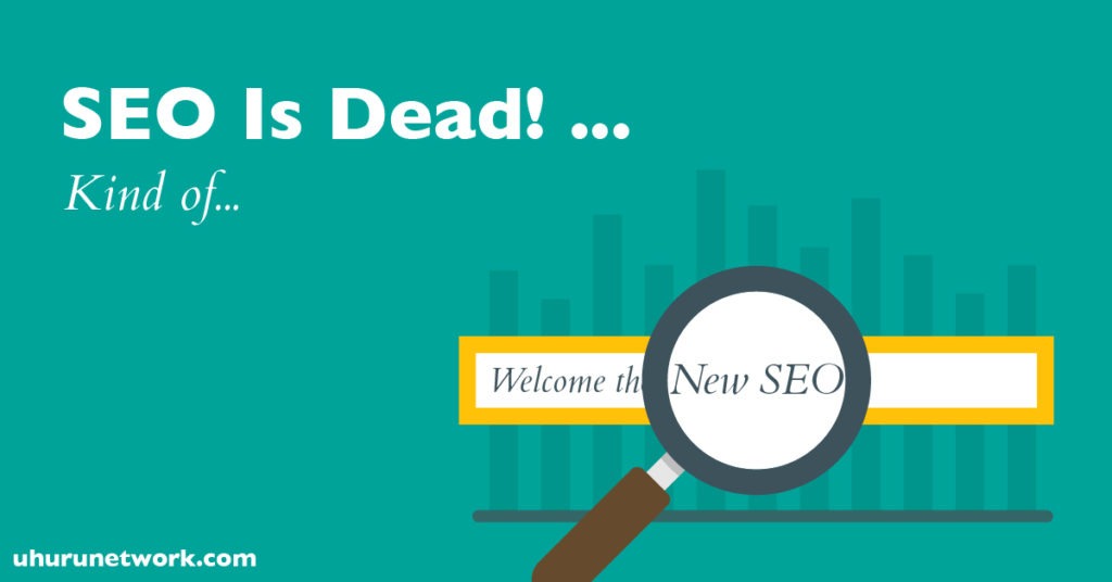 SEO is Dead - 5 Steps to the New SEO