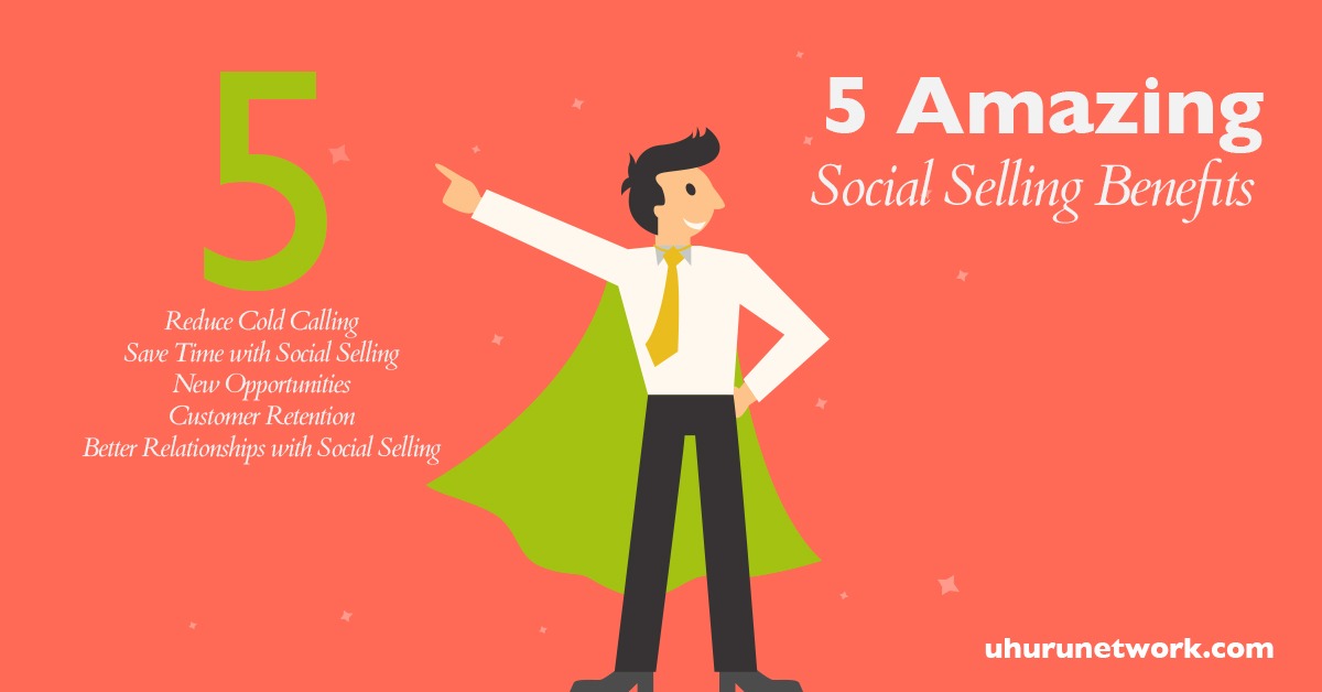 5 Amazing Social Selling Benefits