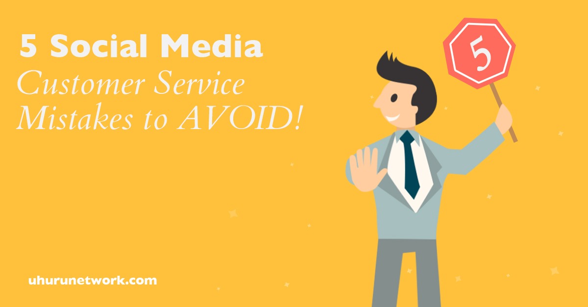 5 Social Media Customer Service Mistakes to Avoid