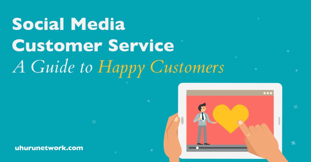 Social Media Customer Service-A Guide to Happy Customers