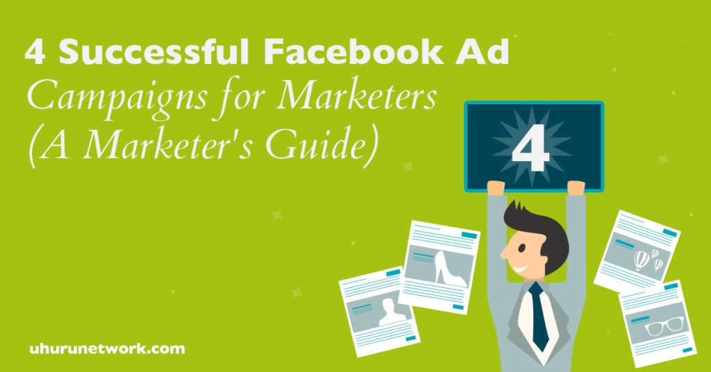 4 Successful Facebook Ad Campaigns for Marketers A Marketers Guide