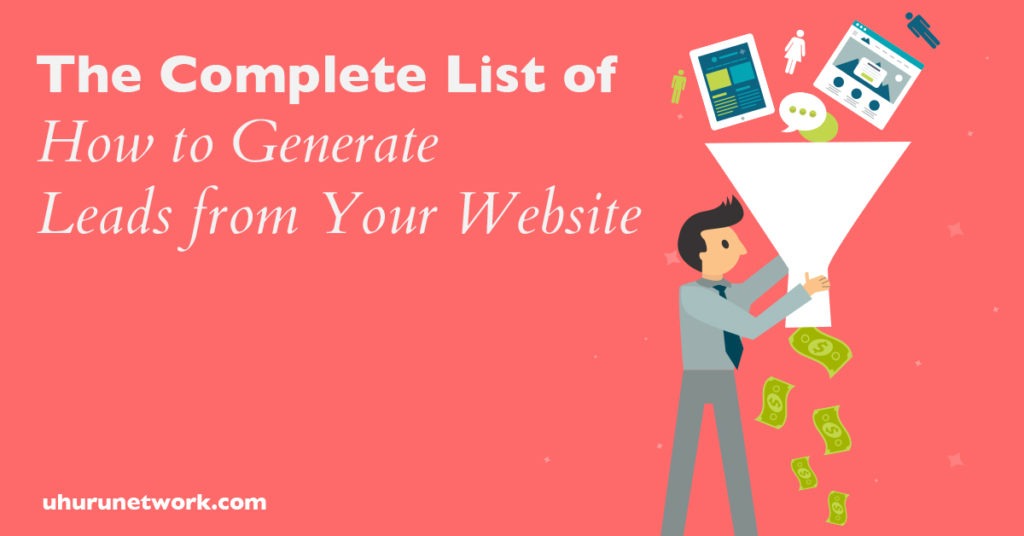The Complete List Of How To Generate Leads From Your Website