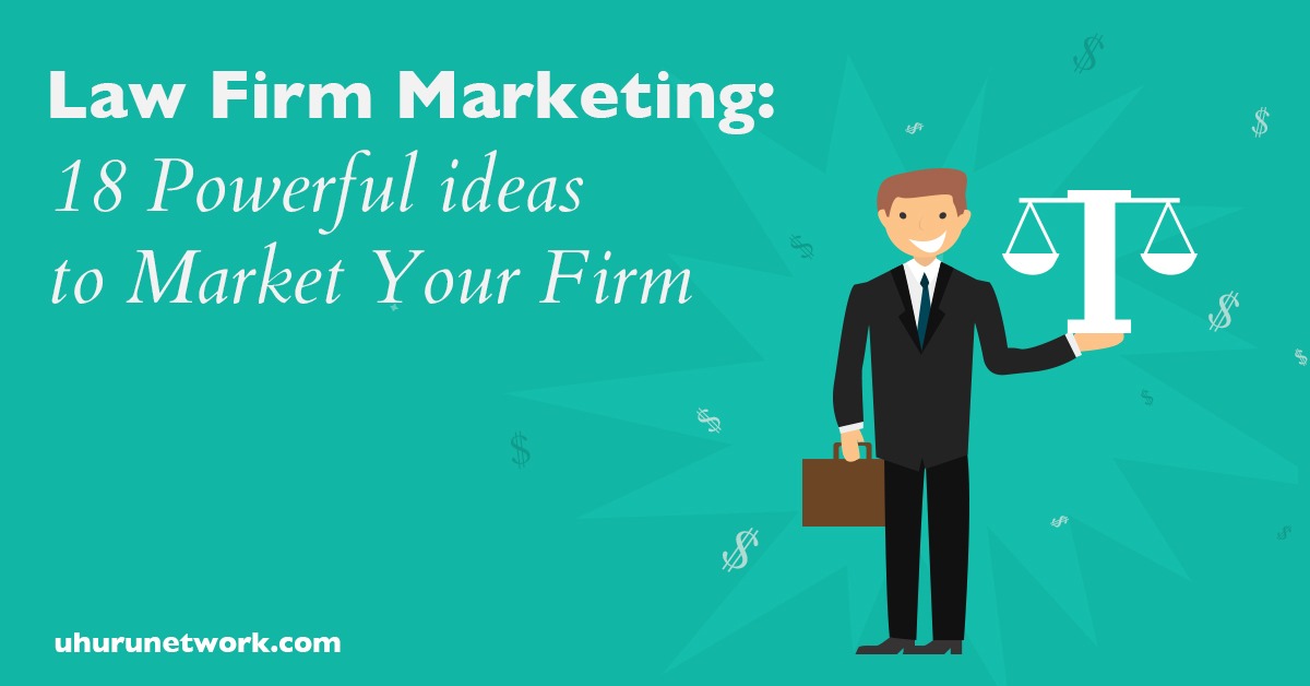 Law Firm Marketing 18 Powerful ideas to Market Your Firm