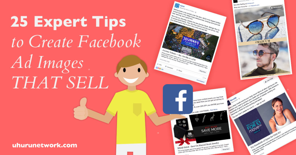 25 Expert Tips to Create Facebook Ad Images THAT SELL