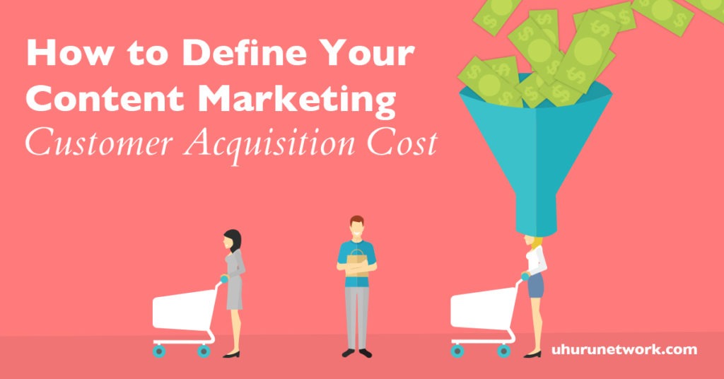 how to define your content markting customer acquisition cost