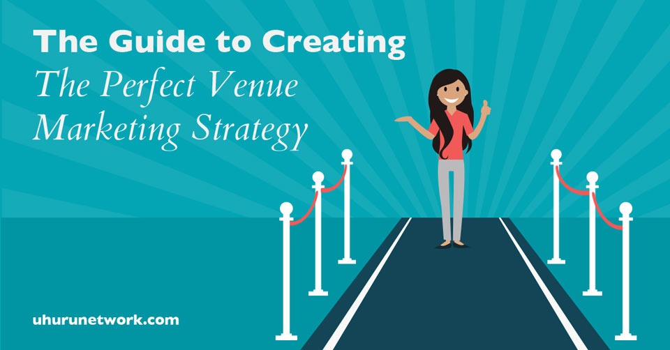 The-Guide-to-Creating-the-Perfect-Venue-Marketing-Strategy