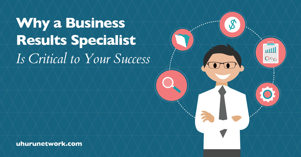 Why-a-Business-Results-Specialist-Is-Critical-to-Your-Success