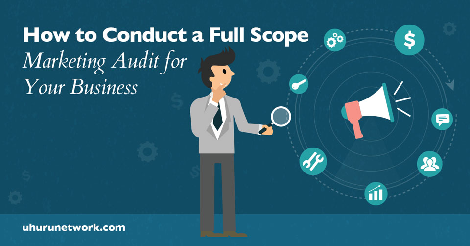 How-to-Conduct-a-Full-Scope-Marketing-Audit-for-Your-Business