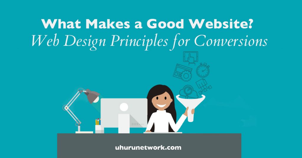 What Makes a Good Website Web Design Principles for Conversions