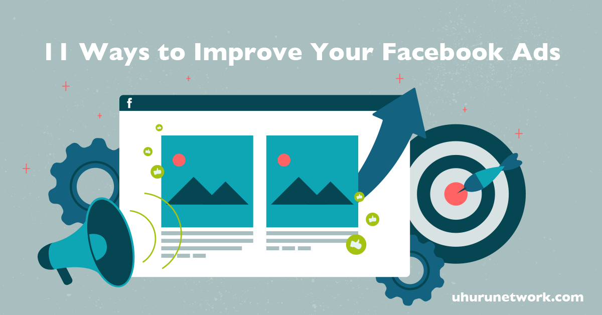 11 Ways to Improve Your Facebook Ads