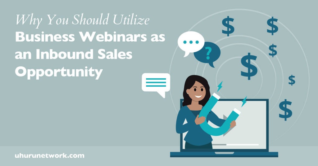 Why-You-Should-Utilize-Business-Webinars-as-an-Inbound-Sales-Opportunity-