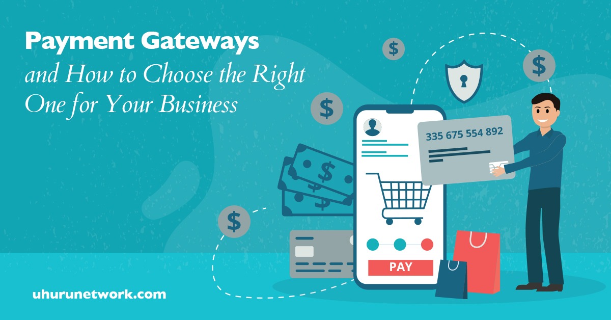 Payment-Gateways-and-How-to-Choose-the-Right-One-for-Your-Business