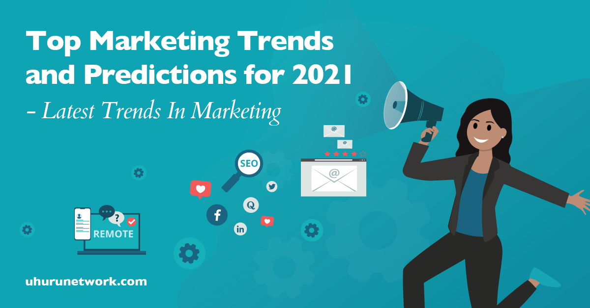 Top-Marketing-Trends-and-Predictions-for-2021---Latest-Trends-In-Marketing