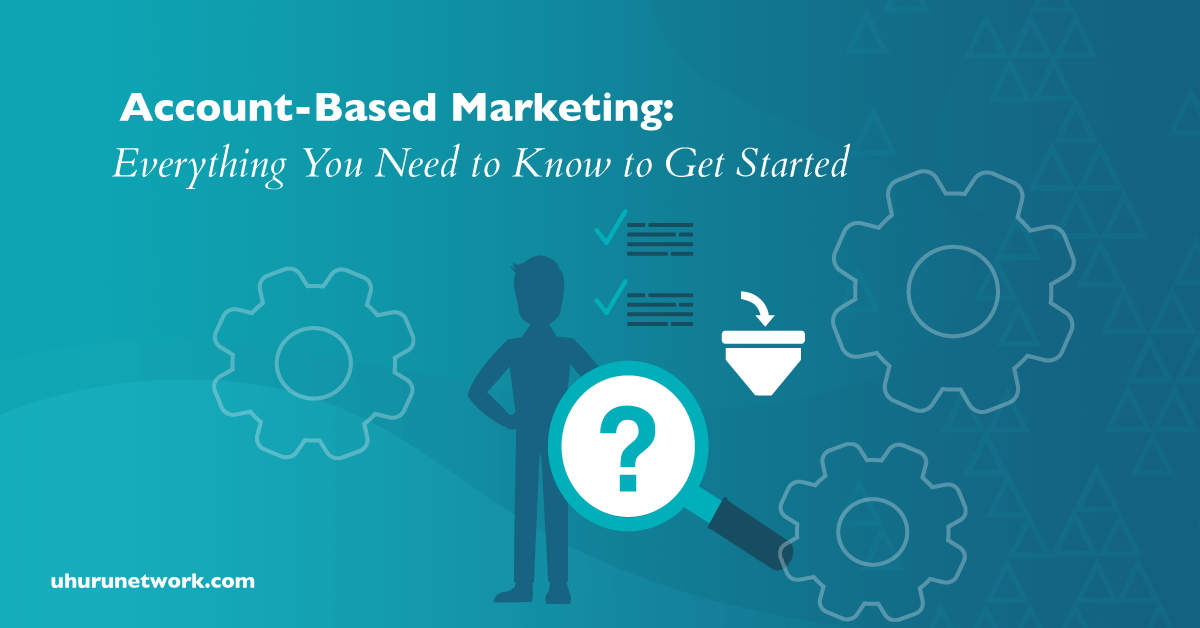Account-Based-Marketing--Everything-You-Need-to-Know-to-Get-Started