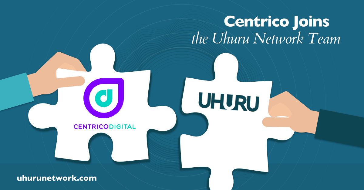 Uhuru Network Acquires Céntrico Digital